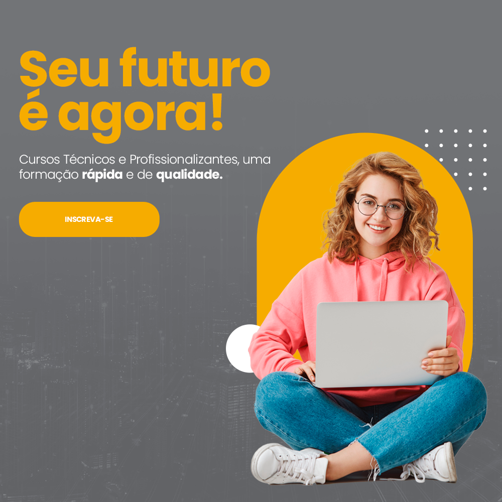 Seu futuro é agora!